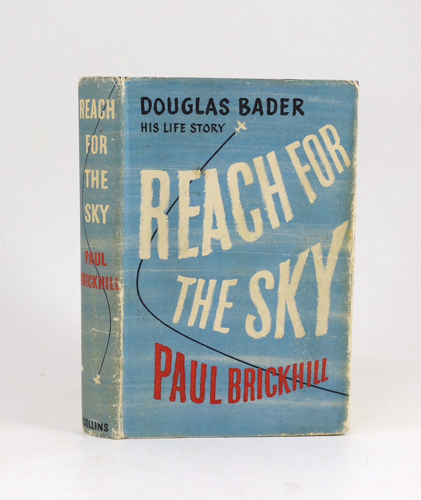 Brickhill, Paul - Reach For the Sky: Douglas Bader His Life Story, 8vo, cloth in unclipped d/j, signed by Douglas Bader, dated 19th March, 1954, Collins, London, 1954